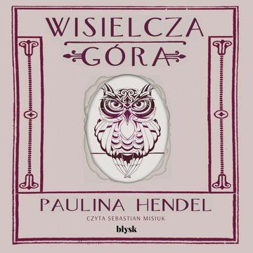 Wisielcza góra audiobook, Paulina Hendel