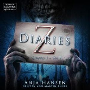 Z Diaries, Staffel 1, Teil 4 (ungekürzt), Anja Hansen