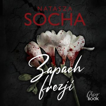 Zapach frezji audiobook, Natasza Socha