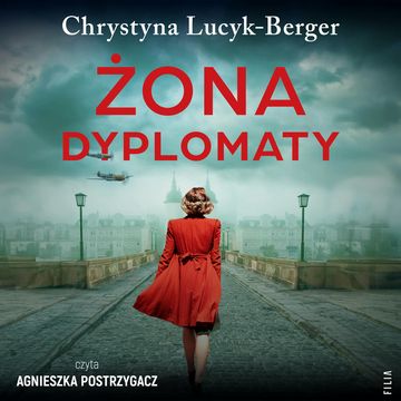 Żona dyplomaty audiobook, Chrystyna Lucyk-Berger