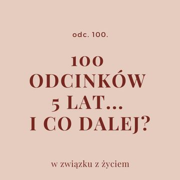 100 odcinków, 5 lat... i co dalej? audiobook, Agnieszka Piekarska