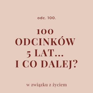 100 odcinków, 5 lat... i co dalej?, Agnieszka Piekarska