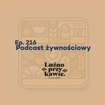 #216 - Podcast Żywnościowy audiobook, NAAB.pl	Adam Borodo