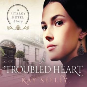 A Troubled Heart audiobook, Kay Seeley