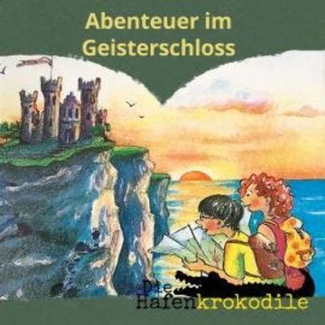 Abenteuer im Geisterschloss - Die Hafenkrokodile, Folge 8 (Ungekürzt) audiobook, Ursel Scheffler