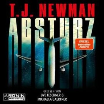 Absturz (ungekürzt) audiobook, T.J. Newman