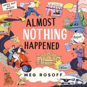 Almost Nothing Happened, Meg Rosoff