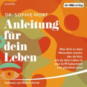Anleitung für dein Leben, Dr. Sophie Mort