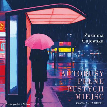 Autobusy pełne pustych miejsc audiobook, Zuzanna Gajewska