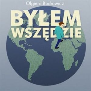 Byłem wszędzie, Olgierd Budrewicz