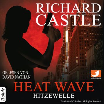 Castle 1: Heat Wave - Hitzewelle audiobook, Richard  Castle