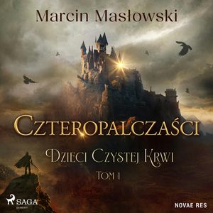 Czteropalczaści. Dzieci Czystej Krwi. Tom 1, Marcin Masłowski
