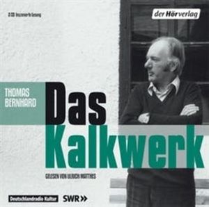 Das Kalkwerk, Thomas Bernhard