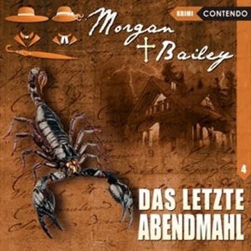 Das letzte Abendmahl (Morgan & Bailey 4) audiobook, Markus Topf