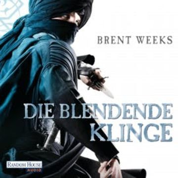 Die blendende Klinge audiobook, Brent Weeks