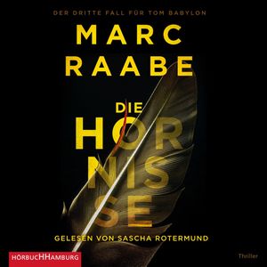 Die Hornisse (Tom Babylon-Serie 3), Marc Raabe