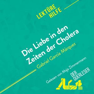 Die Liebe in den Zeiten der Cholera von Gabriel García Márquez (Lektürehilfe), Natalia Torres Behar