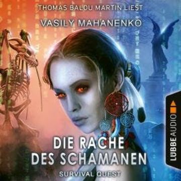 Die Rache des Schamanen - Survival Quest-Reihe, Teil 6 (Ungekürzt) audiobook, Vasily Mahanenko