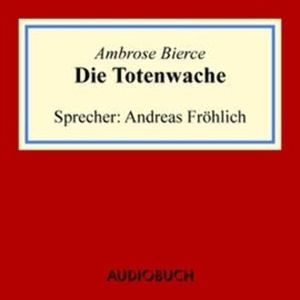 Die Totenwache, Ambrose Bierce