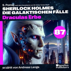Draculas Erbe (Sherlock Holmes - Die galaktischen Fälle, Folge 87), Sir Arthur Conan Doyle