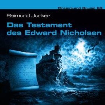 Dreamland Grusel, Folge 63: Das Testament des Edward Nicholsen audiobook, Raimund Junker