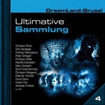 Dreamland Grusel, Ultimative Sammlung Volume 4 (ungekürzt) audiobook, Markus Duschek