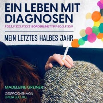 Ein Leben mit Diagnosen audiobook, Madeleine Greiner