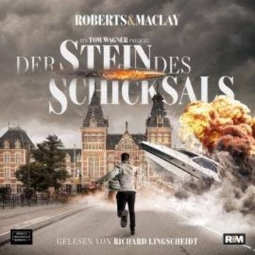 Ein Tom Wagner Prequel - Der Stein des Schicksals (ungekürzt) audiobook, M.C. Roberts, R.F. Maclay