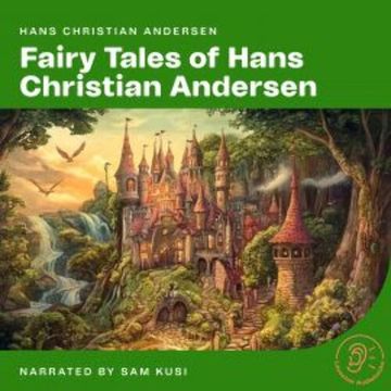 Fairy Tales of Hans Christian Andersen, Hans Christian Andersen
