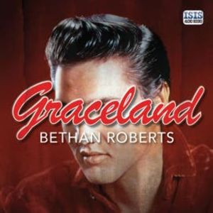 Graceland, Bethan Roberts