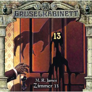 Zimmer 13 (Gruselkabinett 92), M.R. James