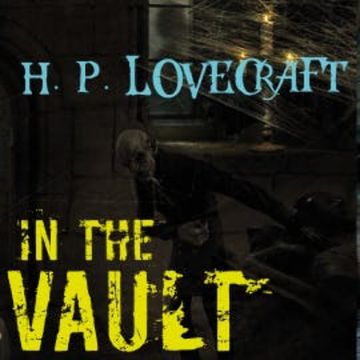 In the Vault audiobook, H. P. Lovecraft