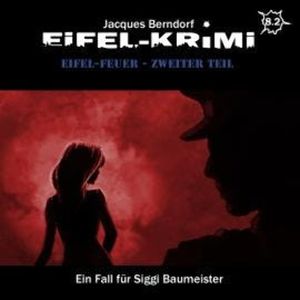 Jacques Berndorf, Eifel-Krimi, Folge 8: Eifel-Feuer, Teil 2, Jacques Berndorf