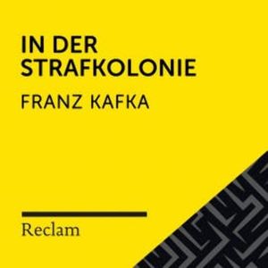 Kafka: In der Strafkolonie, Franz Kafka