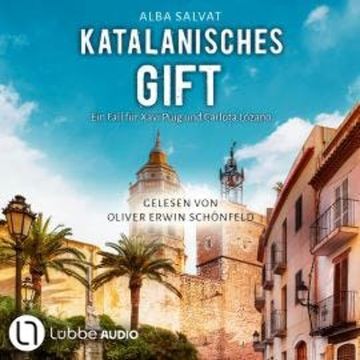 Katalanisches Gift - Xavi Puig & Carlota Lozano ermitteln, Teil 2 (Ungekürzt) audiobook, Alba Salvat
