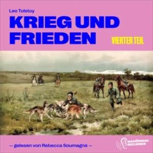 Krieg und Frieden (Vierter Teil), Leo Tolstoy