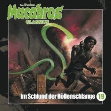 Macabros - Classics, Folge 19: Im Schlund der Höllenschlange audiobook, Dan Shocker