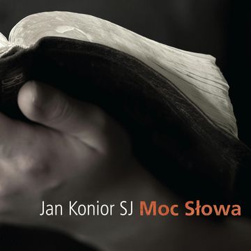 Moc słowa audiobook, Jan Konior SJ
