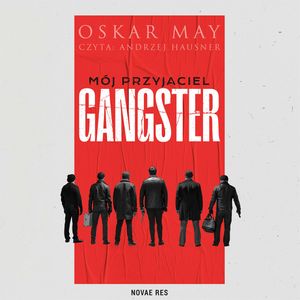 Mój przyjaciel gangster, Oskar May