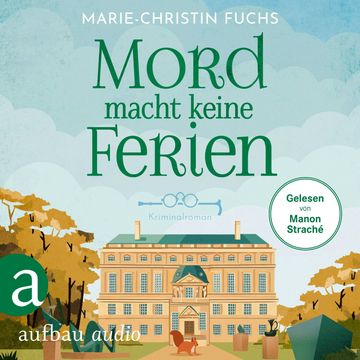 Mord macht keine Ferien - Mysteriöse Todesfälle auf Schloss Bucheneck, Band 2 (Ungekürzt) audiobook, Marie-Christin Fuchs