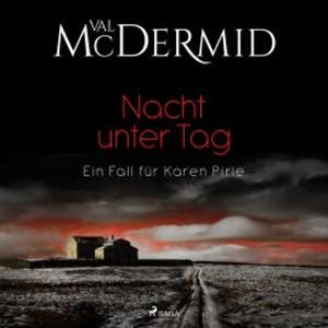 Nacht unter Tag (Ein Fall für Karen Pirie 2), Val McDermid