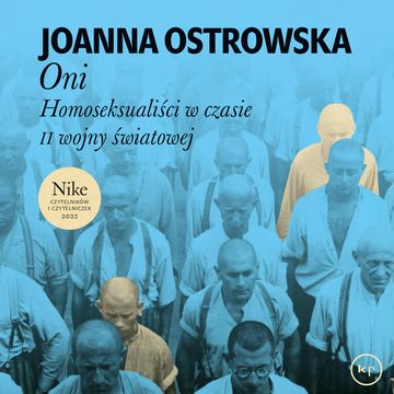 Oni. Homoseksualiści w czasie II wojny światowej audiobook, Joanna Ostrowska