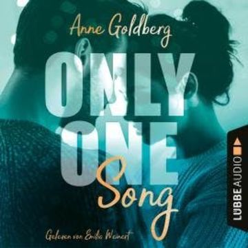 Only-One-Song - Only-One-Reihe, Teil 1 (Ungekürzt) audiobook, Anne Goldberg