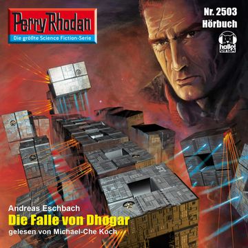 Perry Rhodan 2503: Die Falle von Dhogar audiobook, Andreas Eschbach