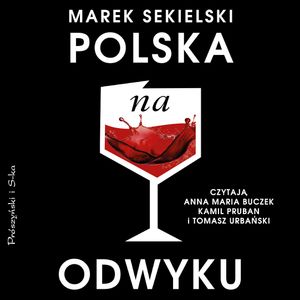 Polska na odwyku, Marek Sekielski