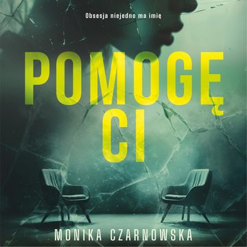 Pomogę ci audiobook, Monika Czarnowska