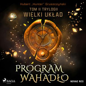 Program Wahadło. Tom II trylogii Wielki układ, Hubert „Hunter” Gruszczyński