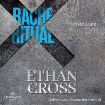 Racheritual (Baxter-Kincaid-Reihe 1), Ethan Cross