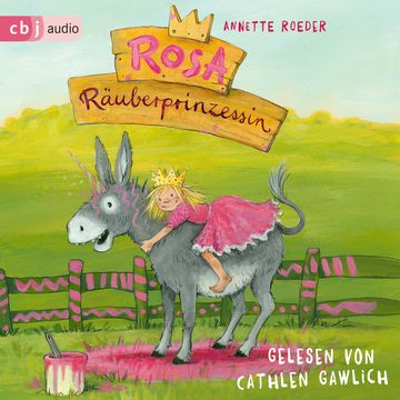 Rosa Räuberprinzessin audiobook, Annette Roeder