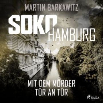 SoKo Hamburg: Mit dem Mörder Tür an Tür (Ein Fall für Heike Stein, Band 11) audiobook, Martin Barkawitz